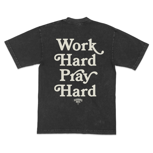 WORK HARD PRAY HARD | SHIRT