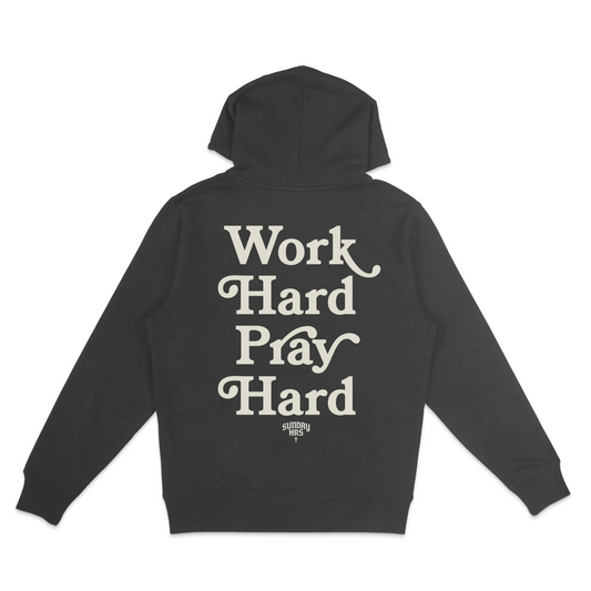 WORK HARD PRAY HARD | HOODIE